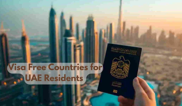 Visa Free Countries for UAE Residents with Indian Passport (2026 Updated Guide)